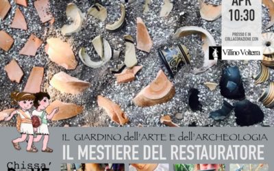 Il giardino dell’arte e dell’archeologia  IL MESTIERE DEL RESTAURATORE